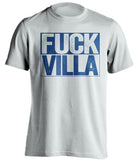 FUCK VILLA Birmingham City FC Blues white TShirt