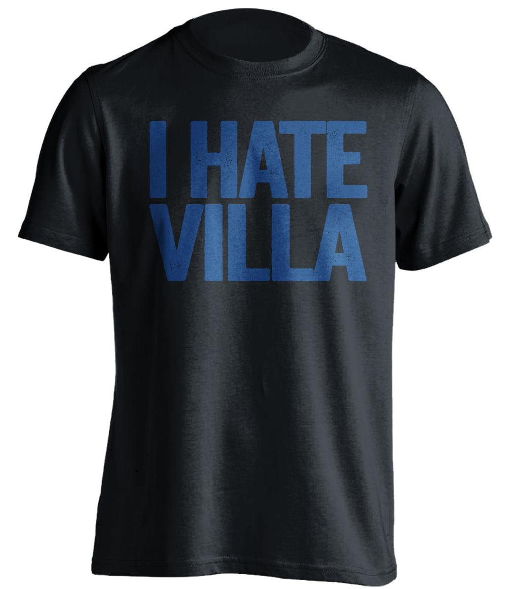 I Hate Villa Birmingham City FC Blues black Shirt