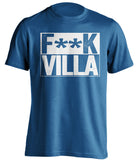F**K VILLA Birmingham City FC Blues blue TShirt
