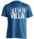 FUCK VILLA Birmingham City FC Blues blue TShirt
