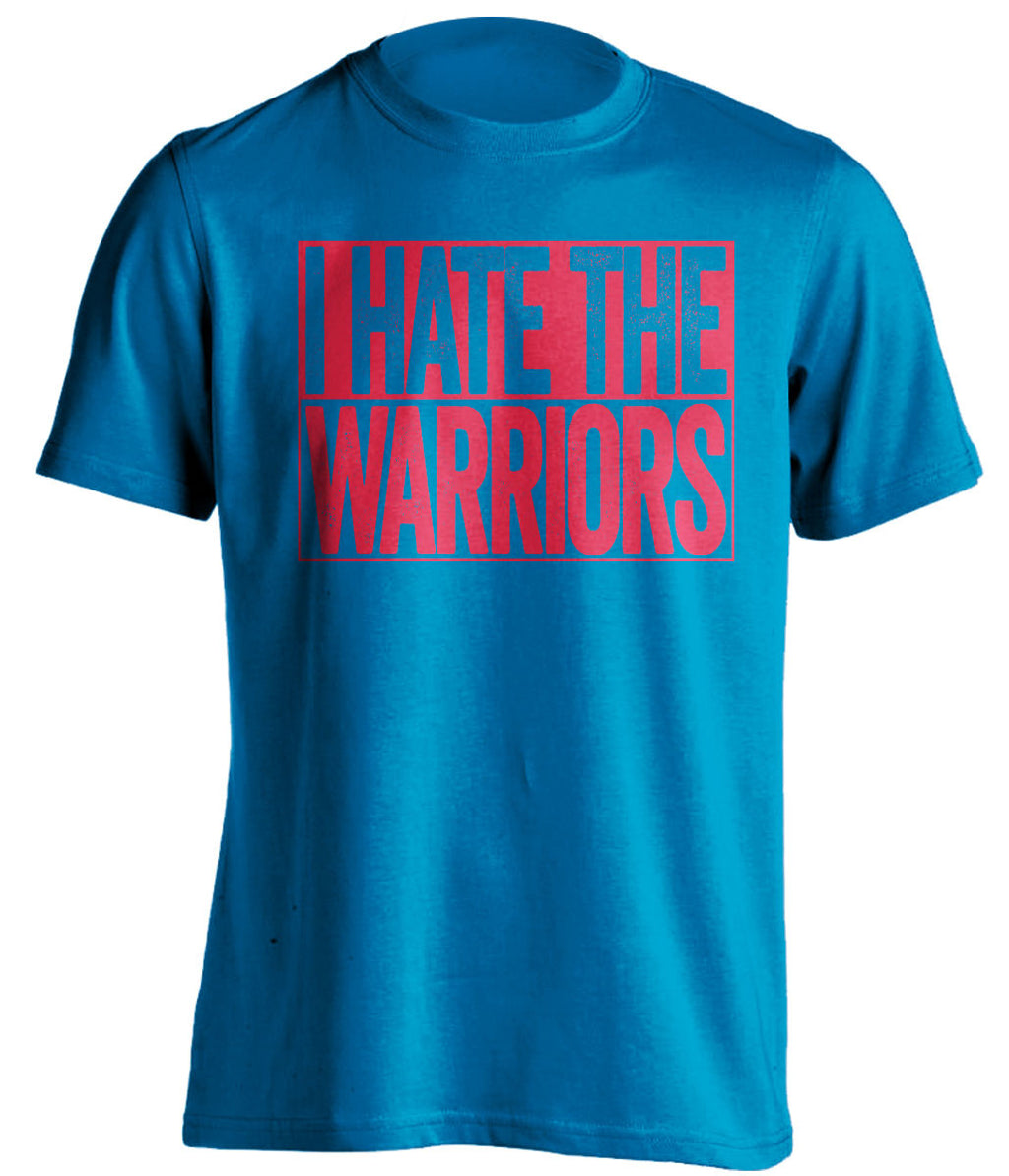 i hate the warriors la clippers blue shirt