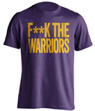 F**K THE WARRIORS Los Angeles Lakers purple Shirt