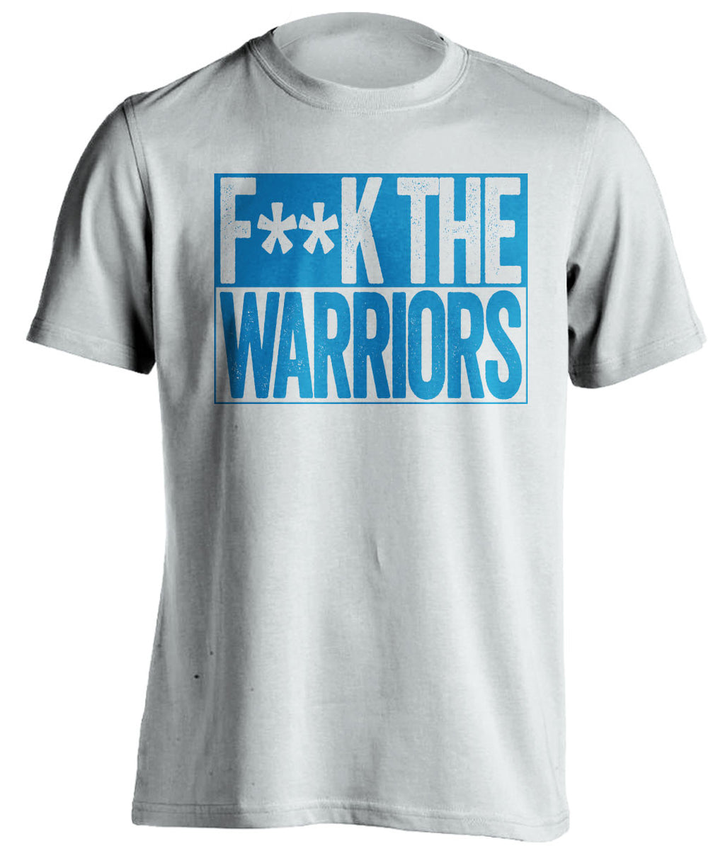 F**K THE WARRIORS Oklahoma City Thunder white TShirt