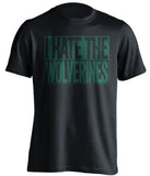 i hate the wolverines michigan state spartans black shirt