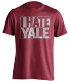 I Hate Yale Stanford Crimson red TShirt