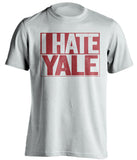I Hate Yale Stanford Crimson white TShirt