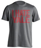 I Hate Yale Stanford Crimson grey Shirt