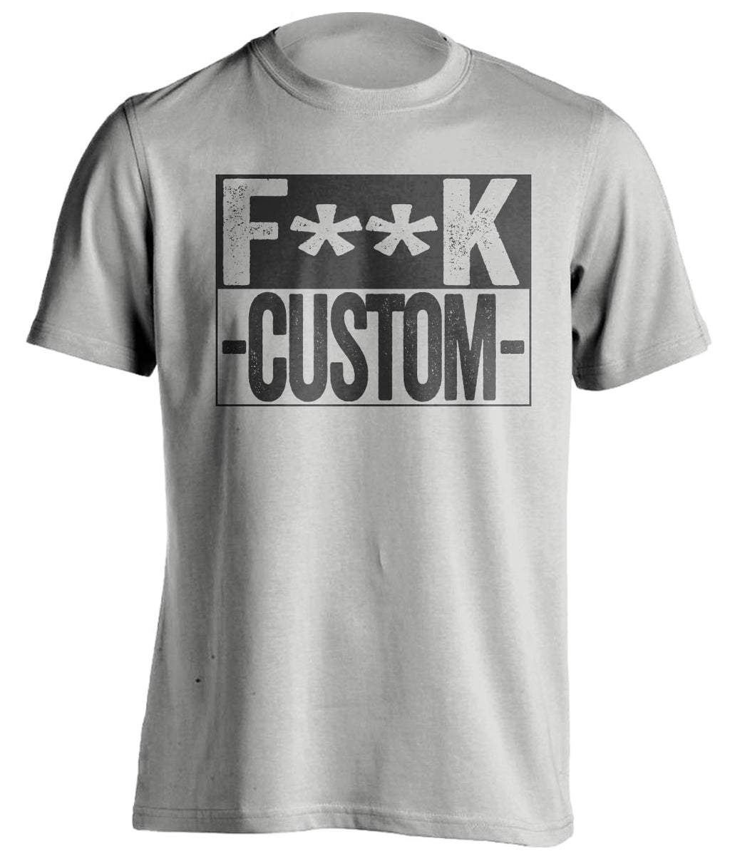 F**k *BLANK* - Customized Haters Fan T-Shirt -Any Color Combination and Name You Want - Box Design - Beef Shirts