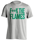 FUCK THE FLAMES - Vancouver Canucks Fan T-Shirt - Text Design - Beef Shirts