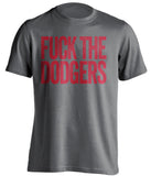 FUCK THE DODGERS - Los Angeles Angels Fan T-Shirt - Text Design - Beef Shirts