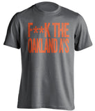 FUCK THE OAKLAND A'S - San Francisco Giants Fan T-Shirt - Text Design - Beef Shirts