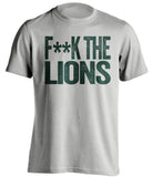 FUCK THE LIONS - Green Bay Packers Fan T-Shirt - Text Design - Beef Shirts