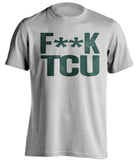 FUCK TCU - Baylor Bears Fan T-Shirt - Text Design - Beef Shirts