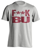 FUCK BU - Boston College Eagles Fan T-Shirt - Text Design - Beef Shirts