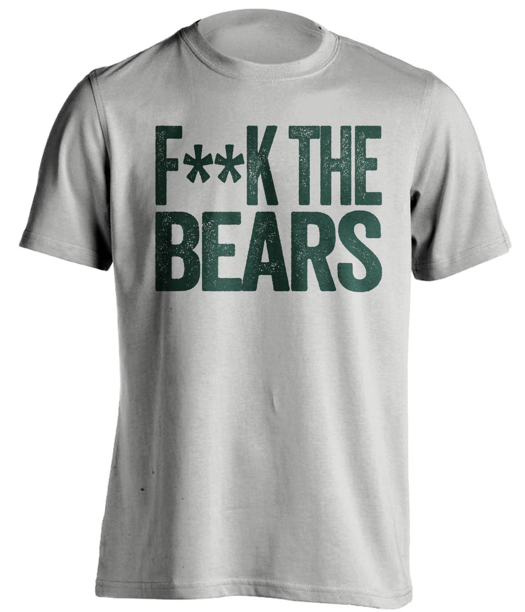 FUCK THE BEARS - Green Bay Packers Fan T-Shirt - Text Design - Beef Shirts
