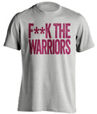 FUCK THE WARRIORS - Cleveland Cavaliers Fan T-Shirt - Text Design - Beef Shirts