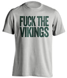 FUCK THE VIKINGS - Green Bay Packers Fan T-Shirt - Text Design - Beef Shirts