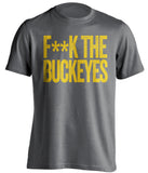 FUCK THE BUCKEYES - Michigan Wolverines Fan T-Shirt - Text Design - Beef Shirts