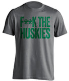 FUCK THE HUSKIES - Oregon Ducks Fan T-Shirt - Text Design - Beef Shirts