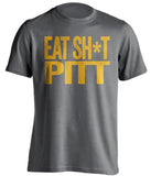 EAT SHIT PITT - West Virginia Mountaineers Fan T-Shirt - Text Design - Beef Shirts