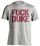 FUCK DUKE - Boston College Eagles Fan T-Shirt - Text Design - Beef Shirts
