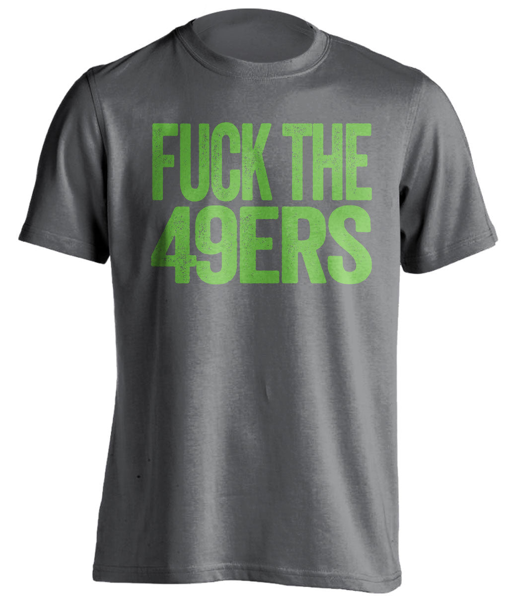 FUCK THE 49ERS - Seattle Seahawks Fan T-Shirt - Text Design - Beef Shirts