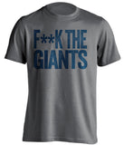 FUCK THE GIANTS - Los Angeles Dodgers Fan T-Shirt - Text Design - Beef Shirts