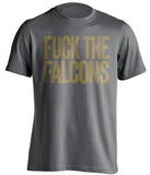 FUCK THE FALCONS - New Orleans Saints T-Shirt - Text Design