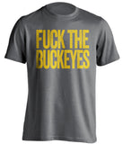 FUCK THE BUCKEYES - Michigan Wolverines Fan T-Shirt - Text Design - Beef Shirts