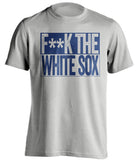 FUCK THE WHITE SOX - Chicago Cubs T-Shirt - Box Design