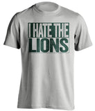 I Hate The Lions - Green Bay Packers Fan T-Shirt - Box Design - Beef Shirts