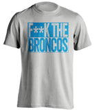 FUCK THE BRONCOS - Carolina Panthers T-Shirt - Box Design