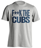 FUCK THE CUBS - Milwaukee Brewers Fan T-Shirt - Text Design - Beef Shirts
