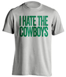 I Hate The Cowboys - Philadelphia Eagles T-Shirt - Text Design