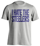 I Hate The Steelers - Baltimore Ravens Fan T-Shirt - Text Design - Beef Shirts