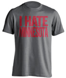 I Hate Minnesota - Wisconsin Badgers Fan T-Shirt - Text Design - Beef Shirts