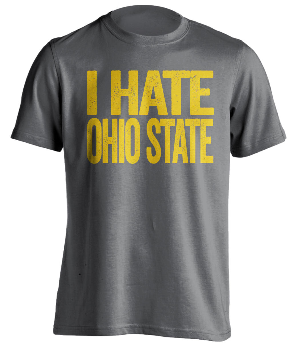 I Hate Ohio State - Michigan Wolverines T-Shirt - Text Design