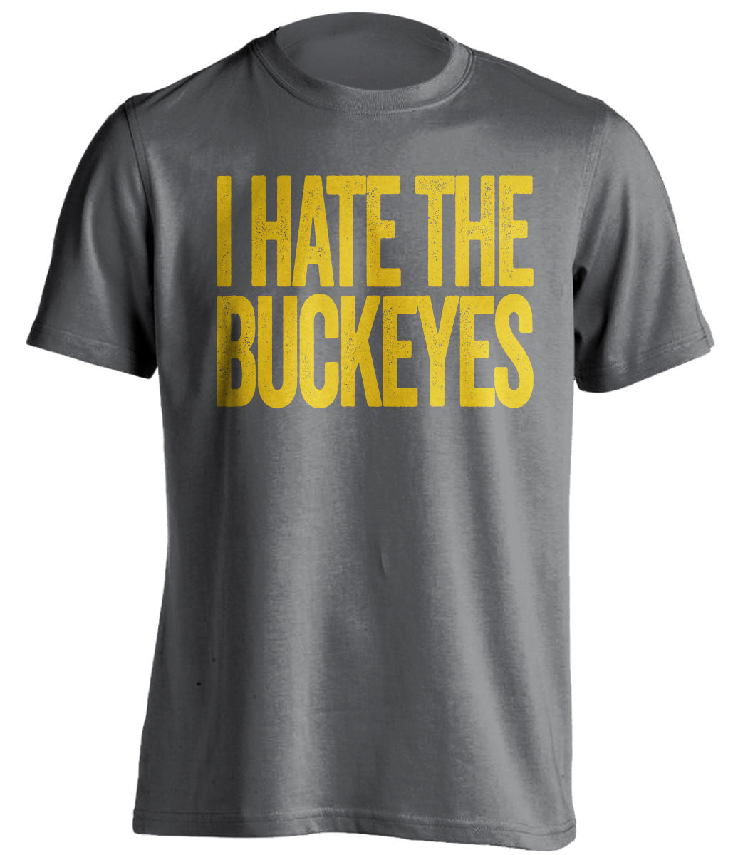 I Hate The Buckeyes - Michigan Wolverines Fan T-Shirt - Text Design - Beef Shirts