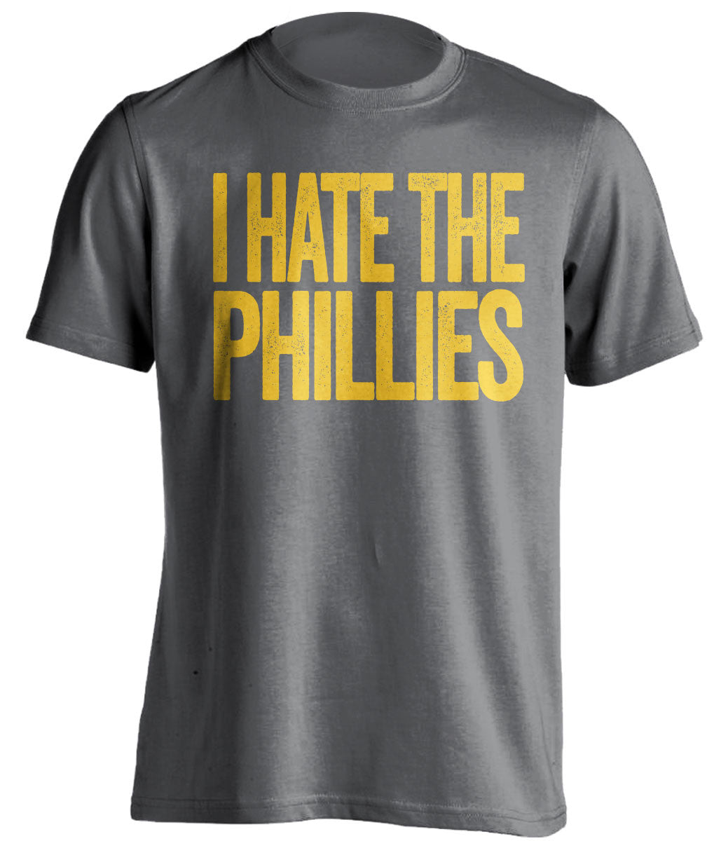 I Hate The Phillies - Pittsburgh Pirates Fan T-Shirt - Text Design - Beef Shirts