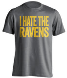 I Hate The Ravens - Pittsburgh Steelers Fan T-Shirt - Text Design - Beef Shirts