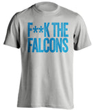 FUCK THE FALCONS - Carolina Panthers Fan T-Shirt - Text Design - Beef Shirts