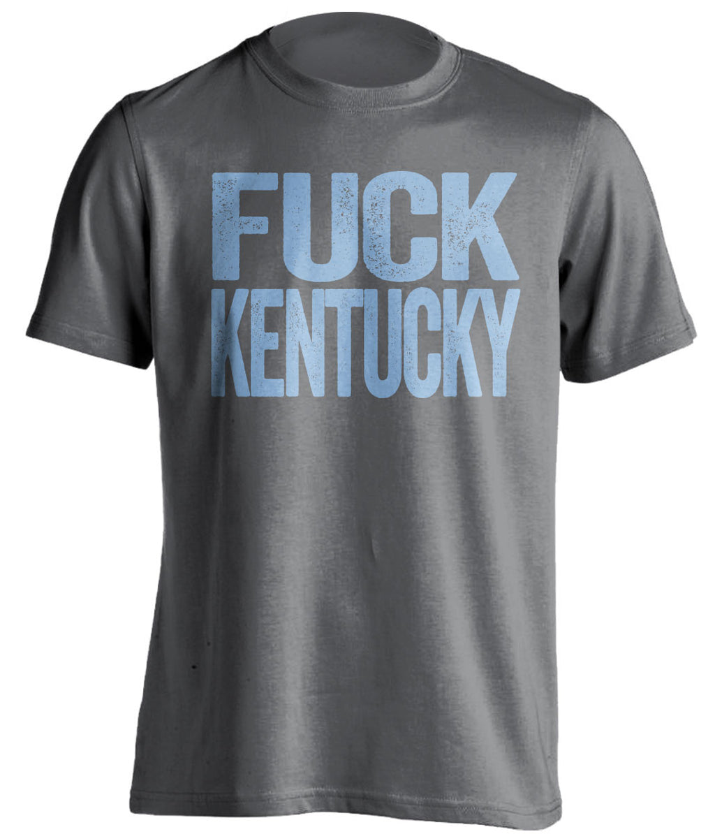 FUCK KENTUCKY - Kentucky Haters Shirt - Carolina Blue and White Version - Text Design - Beef Shirts