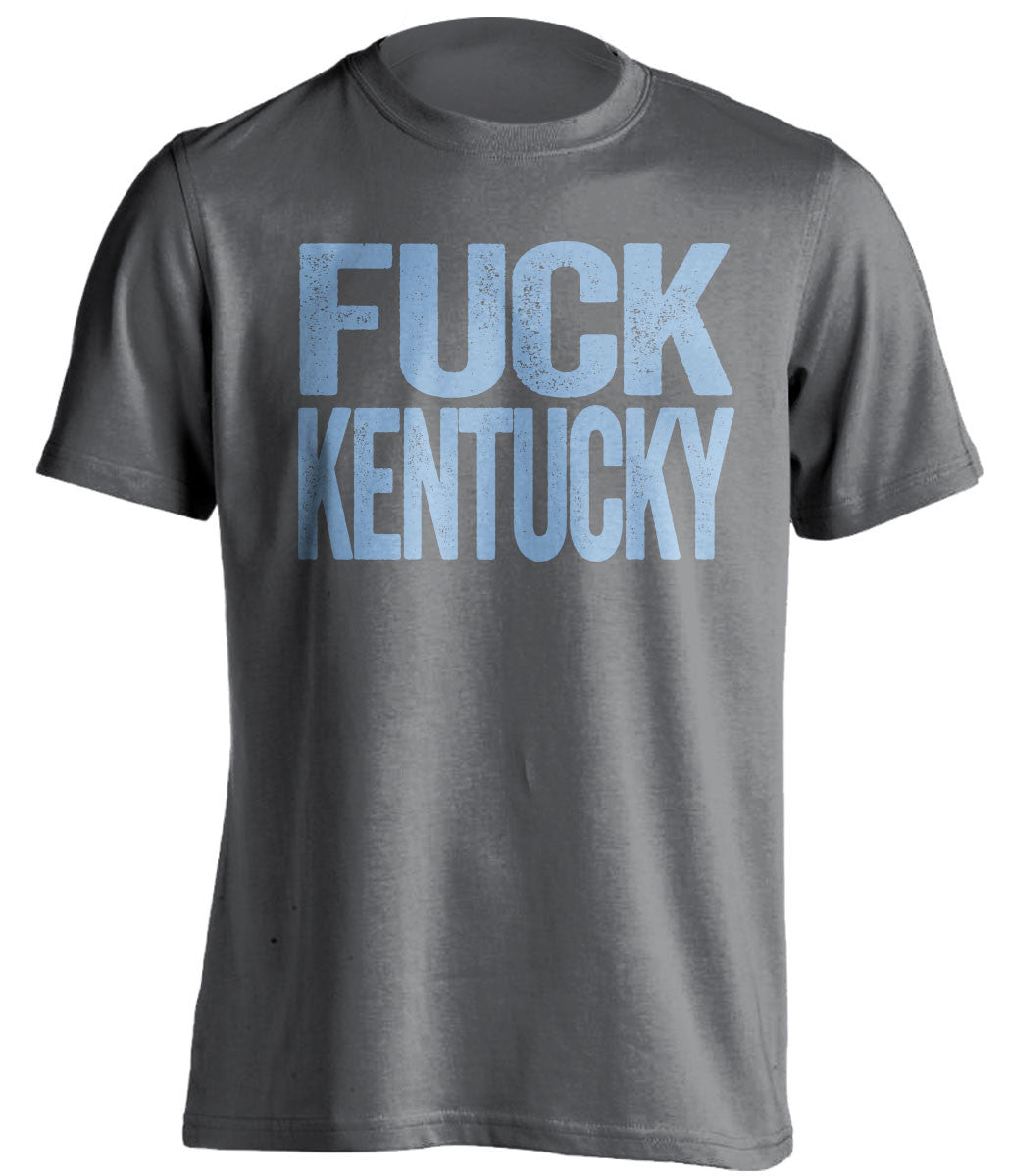FUCK KENTUCKY - Kentucky Haters Shirt - Carolina Blue and White Version - Text Design - Beef Shirts