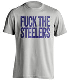 FUCK THE STEELERS - Baltimore Ravens Fan T-Shirt - Text Design - Beef Shirts