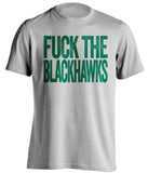 FUCK THE BLACKHAWKS - Minnesota Wild Fan T-Shirt - Text Design - Beef Shirts