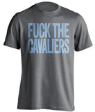 FUCK THE CAVALIERS - UNC Tar Heels Fan T-Shirt - Text Design - Beef Shirts