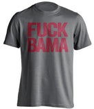 fuck bama grey shirt south carolina gamecocks uncensored