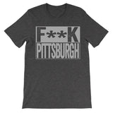 fuck Pittsburgh dark grey shirt