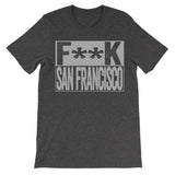Fuck San Francisco dark grey shirt