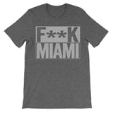 Fuck Miami dark grey tshirt